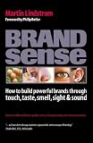 Review Kogan Page Ltd  / Brand Sense: How to Build Powerful Brands Through Touch, Taste, Smell, Sight and Sound