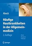 Bild zu: H&auml;ufige Hautkrankheiten in der Allgemeinmedizin: Klinik, Diagnose, Therapie