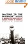 Waiting 'Til the Midnight Hour: A Narrative History of Black Power in America
