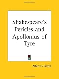 Shakespeare's Pericles and Apollonius of Tyre (1898)