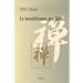 Le bouddhisme zen S�t�