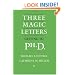 Three Magic Letters: Getting to Ph.D.