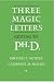 Three Magic Letters: Getting to Ph.D.