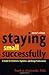 Staying Small Successfully: A Guide for Architects, Engineers, and Design Professionals