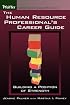 The Human Resource Professional's Career Guide: Building a Position of Strength