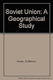 The Soviet Union : a geographical survey