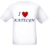 I LOVE KATELYN - Name-series - White T-shirt