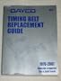 Dayco Timing Belt Replacement Guide : 1970-2007 Domestic & Imported Cars & Light Trucks
