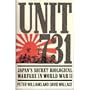 Unit 731: Japan's Secret Biological Warfare in World War II