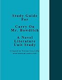 Study Guide For Carry On Mr. Bowditch A Novel Literature Unit Study