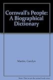 Cornwall's people : a biographical dictionary
