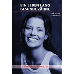 Ein Leben lang gesunde Z�hne. Prophylaxe