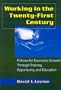Working in the Twenty-First Century: Policies for Economic Growth Through Training, Opportunity, and Education (Issues in Work and Human Resources)