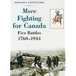 More Fighting for Canada: Five Battles, 1760-1944 book cover