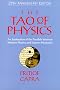 The Tao of Physics: An Exploration of the Parallels between Modern Physics and Eastern Mysticism (25th Anniversary Edition) The Tao of Physics: An Exploration of the Parallels between Modern Physics and Eastern Mysticism (25th Anniversary Edition)