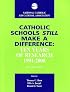 Catholic Schools Still Make a Difference, 2nd Edition: Ten Years of Research, 1991-2000