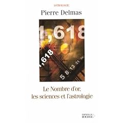 Le Nombre d'or, les sciences et l'astrologie