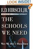The Schools We Need and Why