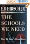 The Schools We Need and Why