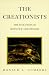 The Creationists: The Evolution of Scientific Creationism