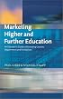 MARKETING HIGHER AND FURTHER EDUCATION (Creating success)