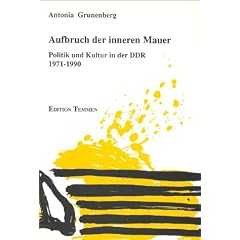 Aufbruch der inneren Mauer. Politik und Kultur in der DDR 1971 - 1989