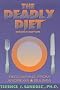 The Deadly Diet: Recovering from Anorexia and Bulimia The Deadly Diet: Recovering from Anorexia and Bulimia