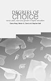 Degrees of Choice: Class, Race, Gender and Higher Education