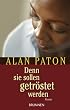 Denn sie sollen getr�stet werden