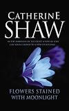 Flowers Stained with Moonlight
