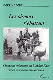 Les oiseaux s'ebattent: Chansons enfantines au Burkina Faso (French Edition)