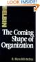 The Coming Shape of Organization