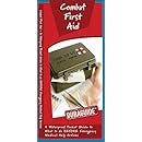 Combat First Aid: A Waterproof Pocket Guide to What to do Before Emergency Medical Help Arrives (Duraguide Series)