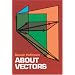 About Vectors (Dover Books on Mathematics)