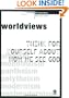 Worldviews: Think for yourself about how we see God (TH1NK Reference Collection)