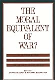 The Moral Equivalent of War: Study of Non-military Service in Nine Nations (Contributions to the Study of Childhood & Youth)