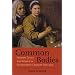 Common Bodies: Women, Touch and Power in 17th-Century England