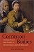 Common Bodies: Women, Touch and Power in Seventeenth-Century England