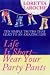 Life Is Short, Wear Your Party Pants: 10 Simple Truths to an Amazing Life