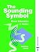 The Sounding Symbol - Music Education in Action