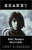 Shakey: Neil Young's Biography