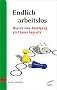 Endlich arbeitslos: Wie ich eine K�ndigung als Chance begreife