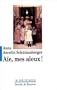 A�e, mes a�eux ! : Liens transg�n�rationnels, secrets de famille, syndrome d'anniversaire, transmission des traumatismes et pratique du g�nosociogramme
