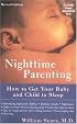 Nighttime Parenting: How to Get Your Baby and Child to Sleep