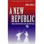 A New Republic: A History Of The United States In The Twentieth Century