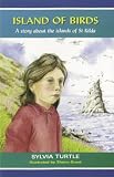 Island of birds : a story about the islands of St Kilda