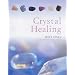 The Crystal Healing Book