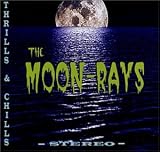 The Moon-Rays - Thrills & Chills