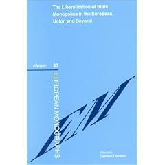 The Liberalization of State Monopolies in EUropean Union and Beyond (European Monographs Series Set)