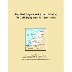 The 2007 Import and Export Market for Golf Equipment in Netherlands